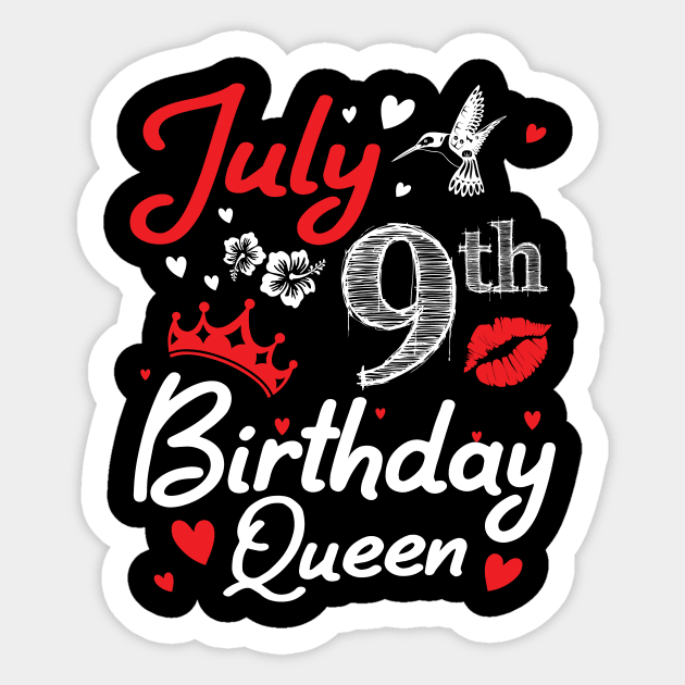 Born On July 9th Happy Birthday Queen Me You Nana Mommy Mama Aunt Sister Wife Cousin Daughter Niece Sticker by joandraelliot